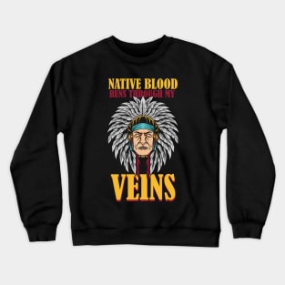 NATIVE AMERICAN: Native Blood Crewneck Sweatshirt